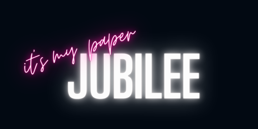 post #13 - it's my paper jubilee...