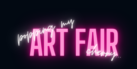 post #14 - popping my art fair cherry...