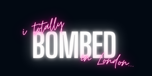 blog post #19 - i totally bombed in London...